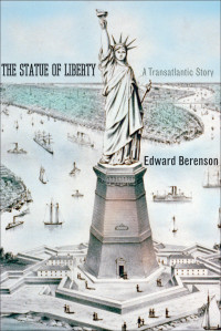 Berenson, Edward — The Statue of Liberty