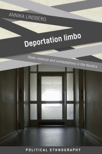 Annika Lindberg; — Deportation Limbo