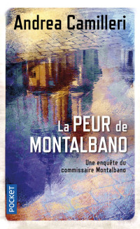 Andrea Camilleri — La peur de Montalbano (Commissaire Montalbano 6.5.)