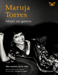 Maruja Torres — Mujer en Guerra