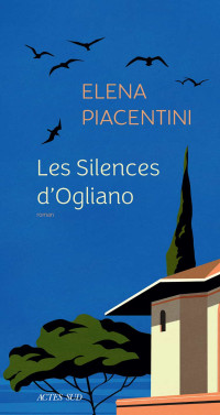 Elena Piacentini — Les Silences d'ogliano