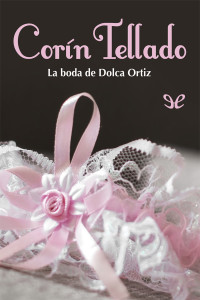 Corín Tellado — La boda de Dolca Ortiz
