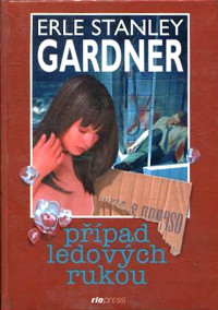 Erle Stanley Gardner — Případ ledových rukou