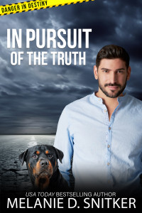 Melanie D. Snitker — In Pursuit of the Truth: Christian Romantic Suspense (Danger in Destiny Book 6)