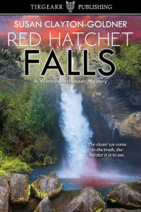 Clayton-Goldner, Susan — Winston Radhauser Mystery 07-Red Hatchet Falls