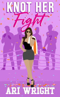 Ari Wright — Knot Her Fight