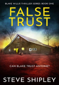 Steve Shipley — False Trust