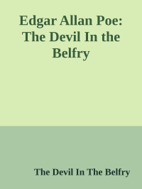 Edgar Allan Poe — The Devil In the Belfry