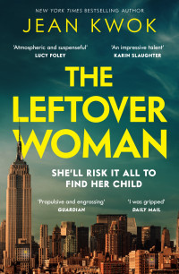 Jean Kwok — The Leftover Woman