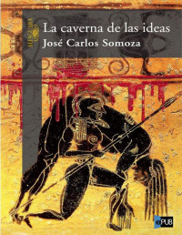 José Carlos Somoza — La Caverna De Las Ideas