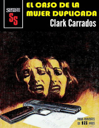 Clark Carrados — El caso de la mujer duplicada