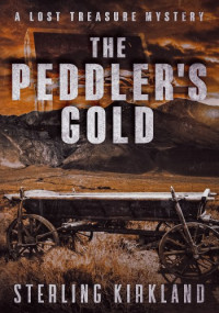 Sterling Kirkland — The Peddler's Gold