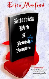 Erica Manfred — Interview With a Jewish Vampire