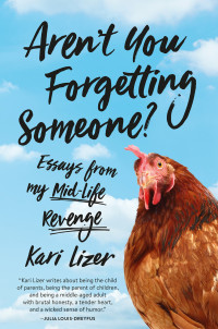 Kari Lizer [Lizer, Kari] — Aren't You Forgetting Someone?