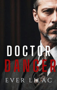EVER LILAC — DR. DANGER (MEDICINE MEN Book 1)