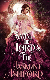 Ashford, Jasmine — Saving The Lord’s Title (2017)