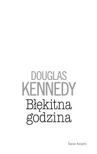 Douglas Kennedy — Błękitna godzina