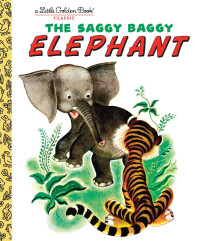 Kathryn Jackson & Byron — The Saggy Baggy Elephant (Little Golden Book)