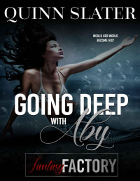 Quinn Slater — Going Deep With Aby