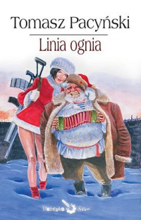 Tomasz Pacyński — Linia ognia