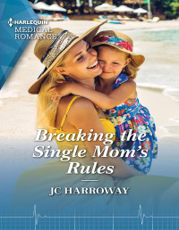 JC Harroway — Breaking the Single Mom's Rules