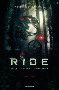 Adriano Barone — Ride - Il gioco del custode