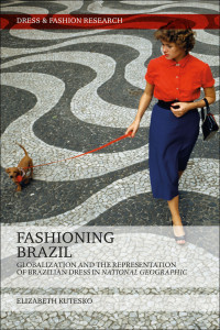 Elizabeth Kutesko — Fashioning Brazil