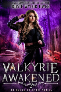 Rosie Wylor-Owen — Valkyrie Awakened (The Rogue Valkyrie #2)