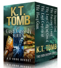 K. T. Tomb — Cash Cassidy Adventures: The Complete 5-Book Series (Plus Bonus Novels)