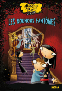 Angie Sage — Araminta Spookie T5: Les nounous fantômes