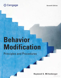 Raymond G. Miltenberger — Behavior Modification: Principles and Procedures; Seventh Edition