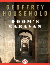 Geoffrey Household — Doom's Caravan