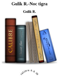 Gulik R. — Gulik R.-Noc tigra