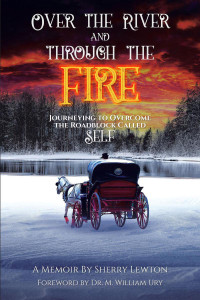 Sherry Lewton — Over the River and through the Fire