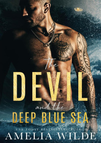 Amelia Wilde — The devil and the deep blue sea (The devil 1)