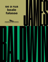 James Baldwin — Se a rua Beale falasse