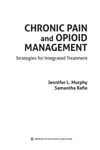 Murphy, Jennifer L. & Rafie, Samantha — Chronic Pain and Opioid Management: Strategies for Integrated Treatment