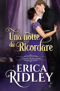 Erica Ridley — Una notte da ricordare (I duchi malandrini Vol. 5) (Italian Edition)