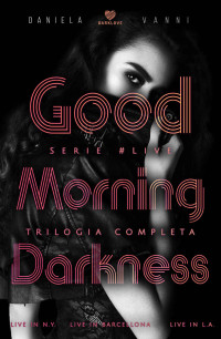 Daniela Vanni — Good Morning Darkness