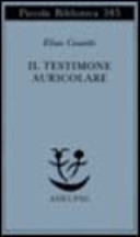 Elias Canetti — Il testimone auricolare. Cinquanta caratteri