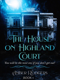 Amber Rodgers — The House on Highland Court