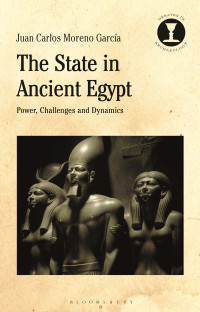 Moreno Garcia, Juan Carlos; — The State in Ancient Egypt