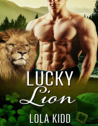 Lola Kidd — Lucky Lion (Shifter Mail Order Bride Holiday Romance) (Holiday Mail Order Mates Book 2)