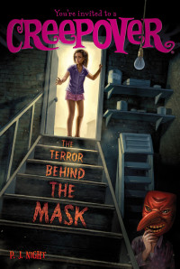 P. J. Night — Creepover 19: Terror Behind the Mask