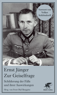 Ernst Jnger;Sven Olaf Berggtz; — Zur Geiselfrage