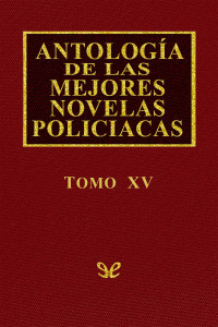 VV. AA. — Antología de las mejores novelas policíacas, Vol. XV
