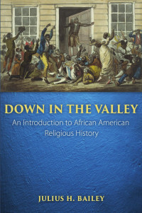 Julius H. Bailey — Down in the Valley