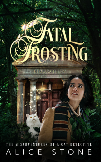 Alice Stone — Fatal Frosting (The Misadventures of a Cat Detective 7)