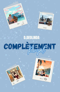 D. Déolinda — Complètement Royal