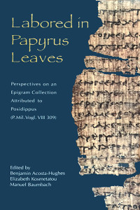 Unknown — Acosta-Hughes, Benjamin, Elizabeth Kosmetatou, and Manuel Baumbach, eds., Labored in Papyrus Leaves